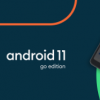 谷歌发布Android 11 Go版